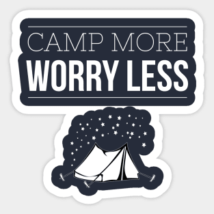 CAMP MORE WORRY LESS Sticker